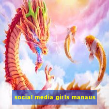 social media girls manaus